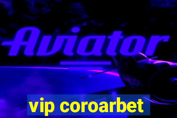 vip coroarbet